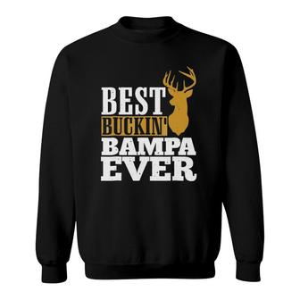 Mens Best Buckin Bampa Ever For Father Grandpa Sweatshirt | Mazezy
