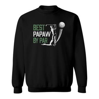 Mens Best Papaw By Par Father's Day Gifts Golf Lover Sweatshirt | Mazezy