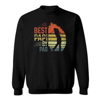 Mens Best Papi By Par Papi Father's Day Gift Golf Lover Golfer Sweatshirt | Mazezy