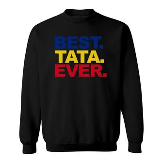 Mens Best Tata Ever Romanian Dad Proud Fathers Day Gift Sweatshirt | Mazezy