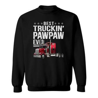 Mens Best Truckin Pawpaw Ever Big Rig Trucker Father's Day Sweatshirt