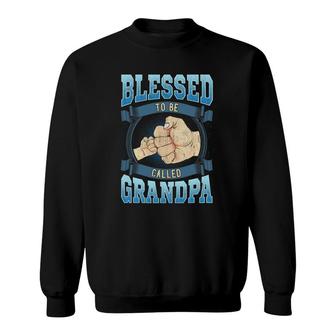 Mens Blessed To Be Called Grandpa Gifts Grandpa Fathers Day Sweatshirt | Mazezy