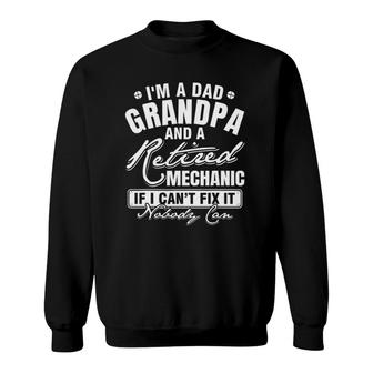 Mens Dad Grandpa And A Retired Mechanic Funny Father's Day Sweatshirt | Mazezy