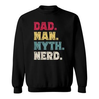 Mens Dad Man Myth Nerd Funny Father's Day Vintage Gift Sweatshirt | Mazezy