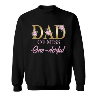 Mens Dad Of Miss Onederful 1st Birthday First Onederful Sweatshirt - Seseable