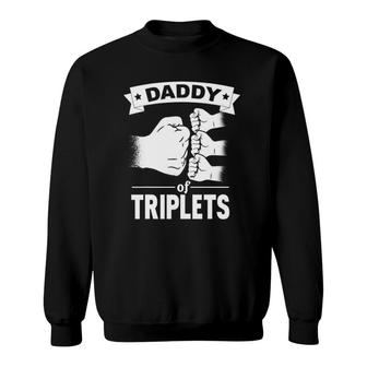 Mens Dad Of Triplets Gift Daddy Father Pregnancy Announcemet Sweatshirt | Mazezy