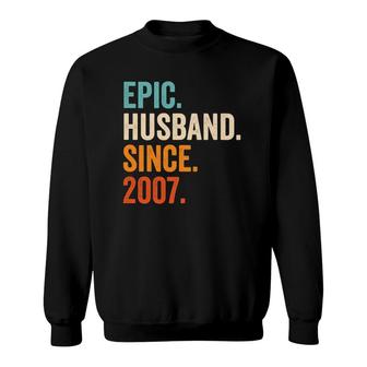 Mens Epic Husband Since 2007 14Th Wedding Anniversary 14 Years Sweatshirt | Mazezy