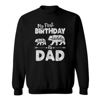 Mens First Birthday As Dad Funny Bday Gift For A New Daddy Sweatshirt | Mazezy