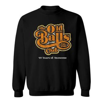 Mens Funny 40th Birthday Gift For Him Retro Old Ball Club 1981 Sweatshirt - Seseable