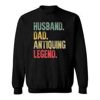 Mens Funny Vintage Husband Dad Antiquing Legend Retro Sweatshirt | Mazezy