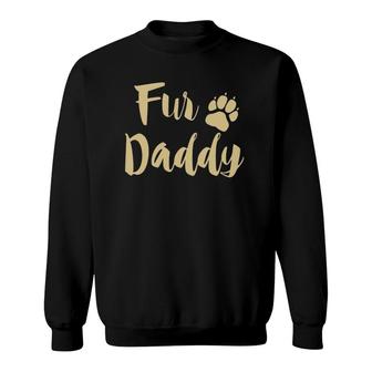 Mens Fur Daddy Paw Print Dog Lover Dad Gift Fathers Day Sweatshirt | Mazezy