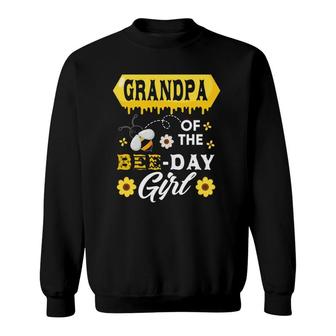 Mens Grandpa Of The Bee Birthday Girl Family Matching Hive Honey Sweatshirt | Mazezy