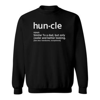 Mens Huncle Similar To A Dad Funny Mens Hunkle Definition Sweatshirt | Mazezy