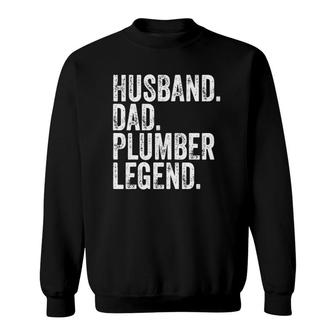 Mens Husband Dad Plumber Legend Funny Father's Day Gift Sweatshirt | Mazezy DE