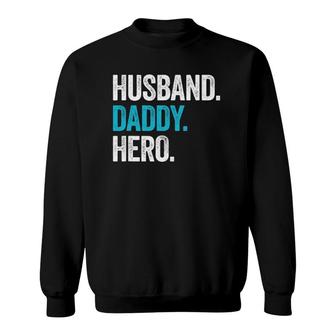 Mens Husband Daddy Hero Dad Father's Day Gift Sweatshirt | Mazezy