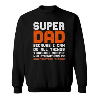 Mens I Can Do All Things Christian Jesus Fathers Dad Gift Sweatshirt | Mazezy