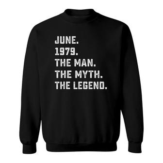 Mens Man Myth Legend June 1979 42Th Birthday Tee For 42 Years Old Sweatshirt | Mazezy
