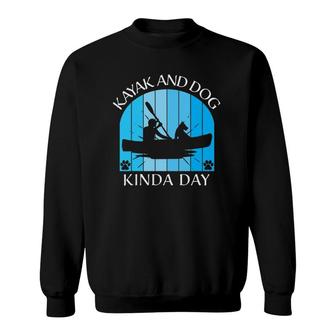 Mens Men Dad Kayak Kayaking Dog Boating Summer Clothing Graphics Sweatshirt | Mazezy