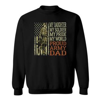 Mens My Daughter My Soldier Hero Proud Army Dad Military Father Sweatshirt | Mazezy