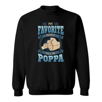 Mens My Favorite People Call Me Poppa Gifts Poppa Father's Day Sweatshirt | Mazezy