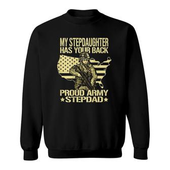 Mens My Stepdaughter Has Your Back - Proud Army Stepdad Dad Gift Sweatshirt | Mazezy
