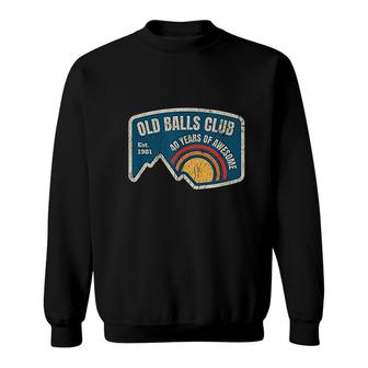 Mens Old Balls Club 40th Birthday Gift 40 Years Awesome Sweatshirt - Seseable