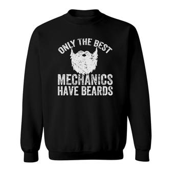 Mens Only The Best Mechanics Have Beards Funny Beard Gift Sweatshirt | Mazezy