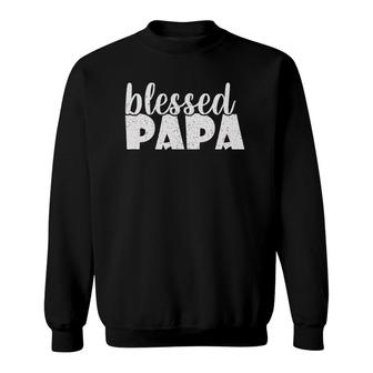 Mens Papa Proud New Dad Blessed Papa Father's Day Sweatshirt | Mazezy