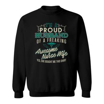 Mens Proud Husband Of A Freaking Awesome Nurse Sweatshirt | Mazezy