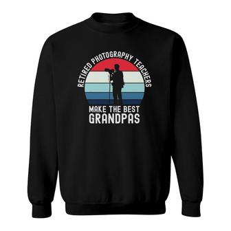 Mens Retired Photography Teachers Make The Best Grandpas Sweatshirt | Mazezy UK