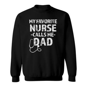 Mens Rn Np Dad Gift My Favorite Nurse Calls Me Dad Funny Sweatshirt | Mazezy