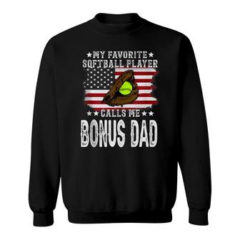 Mens Softball Bonus Dad My Favorite Softball Player Calls Me Sweatshirt - Thegiftio UK