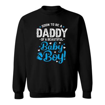 Mens Soon To Be A Daddy Of A Baby Boy New Dad Expecting Father Sweatshirt | Mazezy