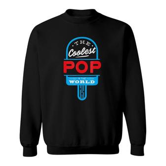 Mens The Coolest Pop Popsicle Funny Father Summer Sweatshirt | Mazezy