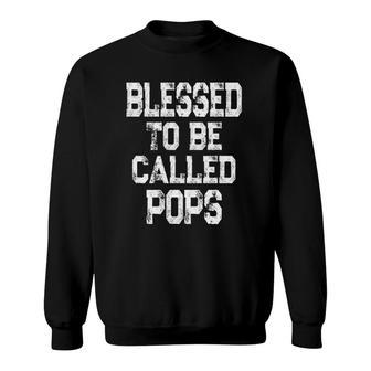 Mens Vintage Blessed To Be Called Pops Gift For Grandpa Sweatshirt | Mazezy