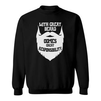 Mens With Great Beard Comes Great Responsibility Sweatshirt | Mazezy