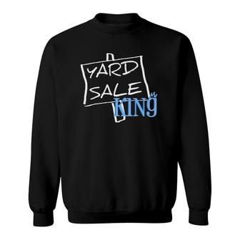 Mens Yard Sale King Deals Shopping Weekends Sweatshirt | Mazezy