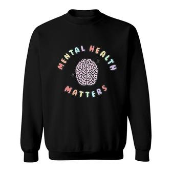 Mental Health Matters Awareness Sweatshirt | Mazezy DE