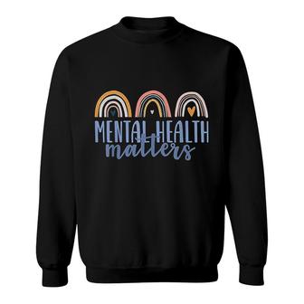Mental Health Matters Gift Sweatshirt | Mazezy