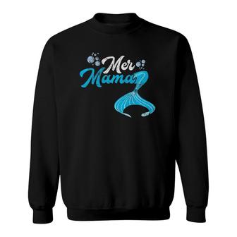 Mer Mama Mermaid Mom Mother Parent Sea Sweatshirt | Mazezy
