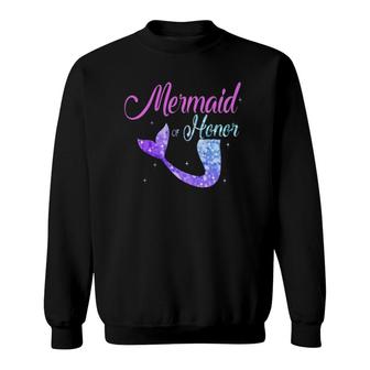 Mermaid Of Honor Maid Bridesmaid Mother's Day Gift Sweatshirt | Mazezy