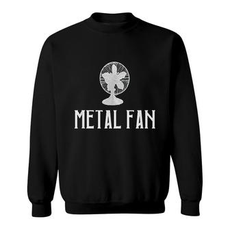 Metal Fan Funny Electric Fan Sweatshirt | Mazezy