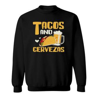 Mexican Tacos And Cervezas - Funny Mexican Party Outfit Gift Sweatshirt | Mazezy