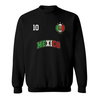 Mexico Soccer Team Number 10 Sport Mexican Flag Sweatshirt | Mazezy