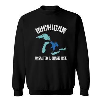 Michigan Unsalted & Shark Free Funny Great Lakes Sweatshirt - Thegiftio UK
