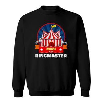 Mimi Of The Ringmaster Circus Themed Birthday Party Sweatshirt | Mazezy