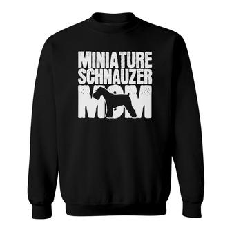 Miniature Schnauzer Dog Mom Mama Mothers Day Gift Sweatshirt | Mazezy