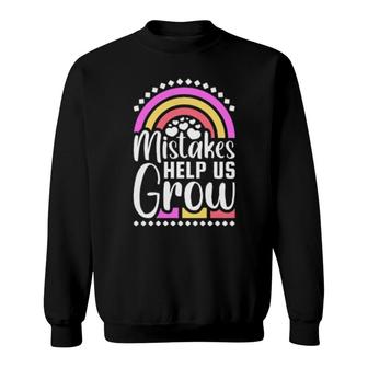 Mistakes Help Us Grow Sweatshirt | Mazezy