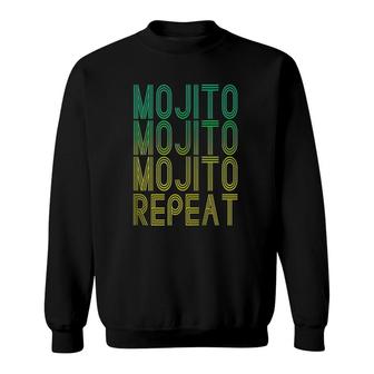 Mojito Repeat Rum Cocktail Drinkers Mojito Day July 11 Sweatshirt | Mazezy