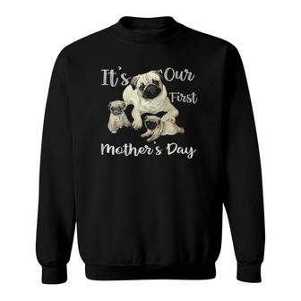 Mom & Babies Pug Matching Outfit Our 1St First Mother's Day Sweatshirt | Mazezy